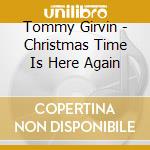 Tommy Girvin - Christmas Time Is Here Again cd