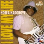 Hosea Hargrove - I Love My Life