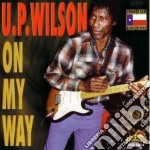U.P. Wilson - On My Way