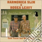 Harmonica Slim & Hosea Leavy - Cold Tacos And Warm Beer cd