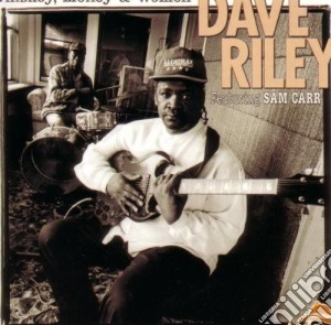 Dave Riley - Whiskey, Money & Women cd musicale di Riley Dave