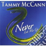 Tammy Mccann - Never Let Me Go