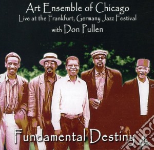 Art Ensemble of Chicago - Fundamental Destiny cd musicale di ART ENSEMBLE OF CHIC