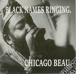 Chicago Beau - Black Names Ringing cd musicale di Chicago Beau
