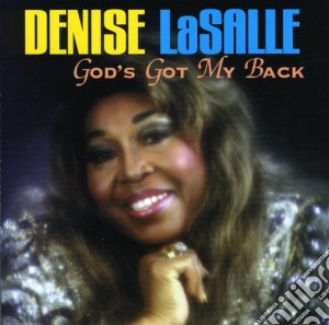 Denise Lasalle - God'S Got My Back cd musicale di Denise Lasalle