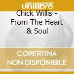 Chick Willis - From The Heart & Soul