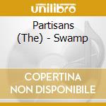 Partisans (The) - Swamp cd