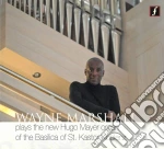 Wayne Marshall: Plays The New Hugo Mayer Organ cd