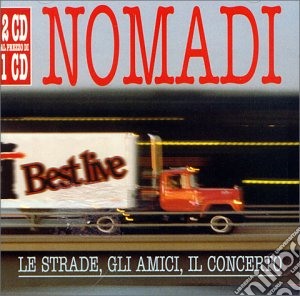 Nomadi - Le Strade, Gli Amici, Il Concerto (2 Cd) cd musicale di NOMADI