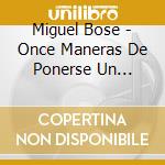 Miguel Bose - Once Maneras De Ponerse Un Sombrero cd