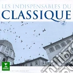 Indispensables Du Classique (Les) Vol.2 cd