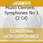 Muzio Clementi - Symphonies No 1 (2 Cd) cd musicale di Clementi\scimone