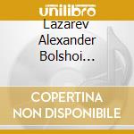 Lazarev Alexander Bolshoi Symphonie Orchestra - Russische Opernch?Re cd musicale
