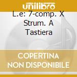 L.e: 7-comp. X Strum. A Tastiera cd