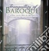 Tranquility Of Baroque (The): Sublime Tracks From The Baroque Era cd