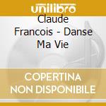Claude Francois - Danse Ma Vie cd