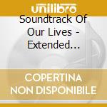 Soundtrack Of Our Lives - Extended Revelations cd musicale di Soundtrack of our lives
