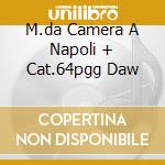 M.da Camera A Napoli + Cat.64pgg Daw cd musicale di VARI/GIARDINO ARMON