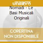 Nomadi - Le Basi Musicali Originali cd