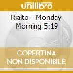 Rialto - Monday Morning 5:19 cd