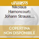 Nikolaus Harnoncourt: Johann Strauss In Berlin cd