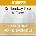 Dr.Bombay-Rice & Curry cd musicale di DR. BOMBAY