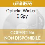 Ophelie Winter - I Spy cd