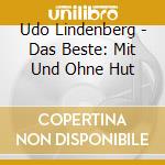 Udo Lindenberg - Das Beste: Mit Und Ohne Hut cd