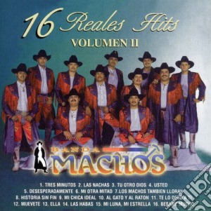 Banda Machos - 16 Reales Hits 2 cd musicale di Banda Machos