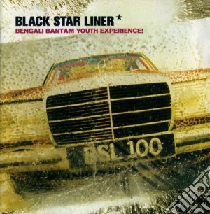 Black Star Liner - Bengali Bantam Youth Experienc cd musicale di Black Star Liner