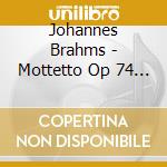 Johannes Brahms - Mottetto Op 74 (1879) N.1 Warum Ist Das Licht cd musicale di Brahms - reger\tapio