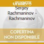Sergey Rachmaninov - Rachmaninov cd musicale di Rachmaninov\lombard