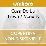 Casa De La Trova / Various cd musicale di CASA DE LA TROVA