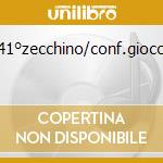 41°zecchino/conf.gioco cd
