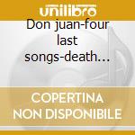 Don juan-four last songs-death... cd musicale di Richard\masu Strauss