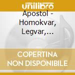 Apostol - Homokvar, Legvar, Kartyavar cd musicale