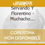 Servando Y Florentino - Muchacho Solitario cd musicale di Servando Y Florentino