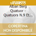 Alban Berg Quatuor - Quatuors N.9 Et N?13 / Vol.20 cd