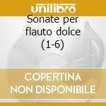 Sonate per flauto dolce (1-6) cd