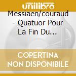 Messiaen/couraud - Quatuor Pour La Fin Du Temps cd