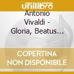Antonio Vivaldi - Gloria, Beatus Vir, Magnificat cd musicale di Corboz, Michel