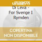 Di Leva - For Sverige I Rymden cd