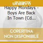 Happy Mondays - Boys Are Back In Town (Cd Single) cd musicale di Happy Mondays