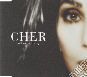 Cher - All Or Nothing cd musicale di Cher