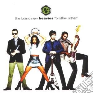 Brand New Heavies (The) - Brother Sister cd musicale di BRAND NEW HEAVIES
