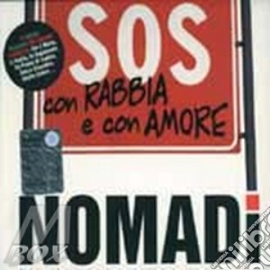 Sos Con Rabbia E Con Amore cd musicale di NOMADI