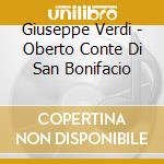 Giuseppe Verdi - Oberto Conte Di San Bonifacio cd musicale di VERDI\PESKO-CORTEZ-G