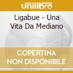 Ligabue - Una Vita Da Mediano cd musicale di LIGABUE