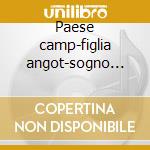 Paese camp-figlia angot-sogno valzer cd
