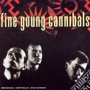 Fine Young Cannibals - Fine Young Cannibals cd musicale di FINE YOUNG CANNIBALS